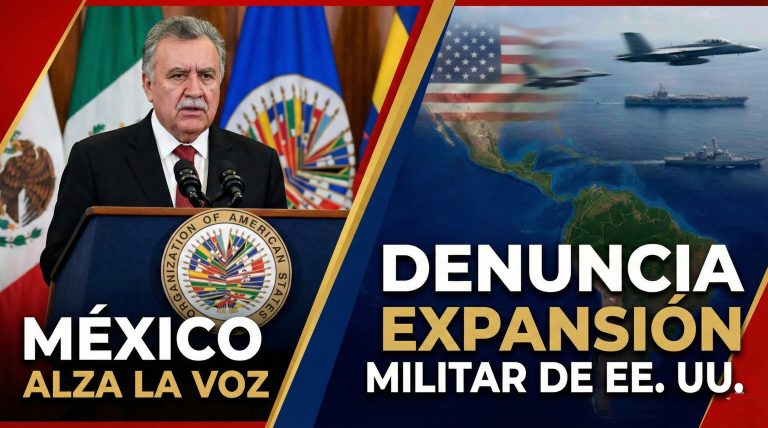 ¡Alerta en la OEA! México denuncia ‘expansionismo militar’ de EE. UU. en Latinoamérica