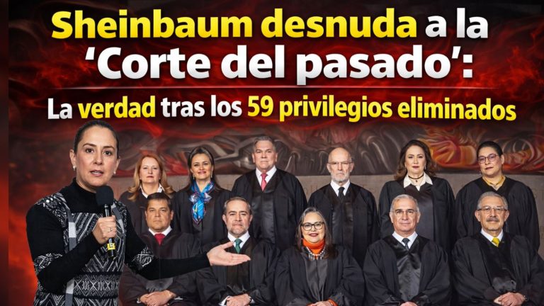 Sheinbaum desnuda a la ‘Corte del pasado’: La verdad tras los 59 privilegios eliminados