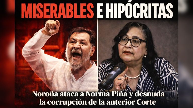 “Miserables e Hipócritas”: Noroña ataca a Norma Piña y desnuda la Corrupción de la Anterior Corte