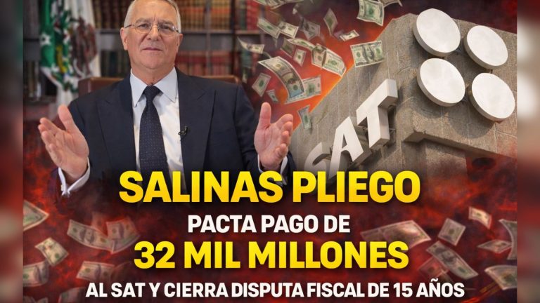 Salinas Pliego pacta pago de 32 mil millones al SAT y cierra disputa fiscal de 15 años