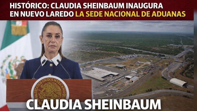 Histórico: Claudia Sheinbaum inaugura en Nuevo Laredo la Sede Nacional de Aduanas