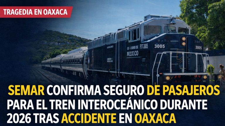 SEMAR confirma seguro de pasajeros para el Tren Interoceánico durante 2026 tras accidente en Oaxaca