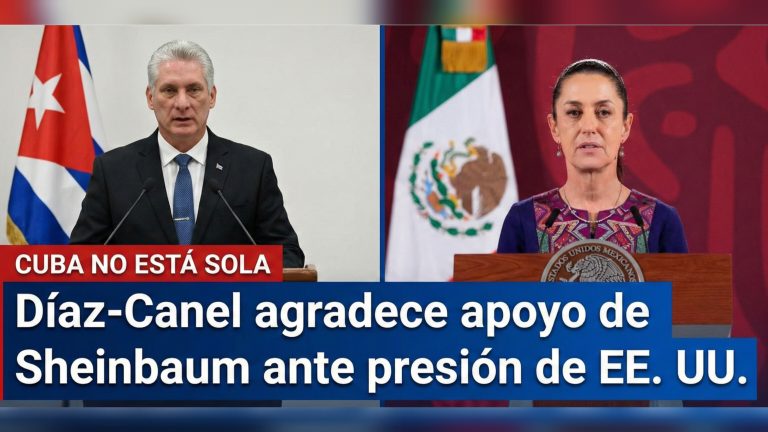 “Cuba no está sola”: El mensaje de gratitud de Díaz-Canel al gobierno de Sheinbaum