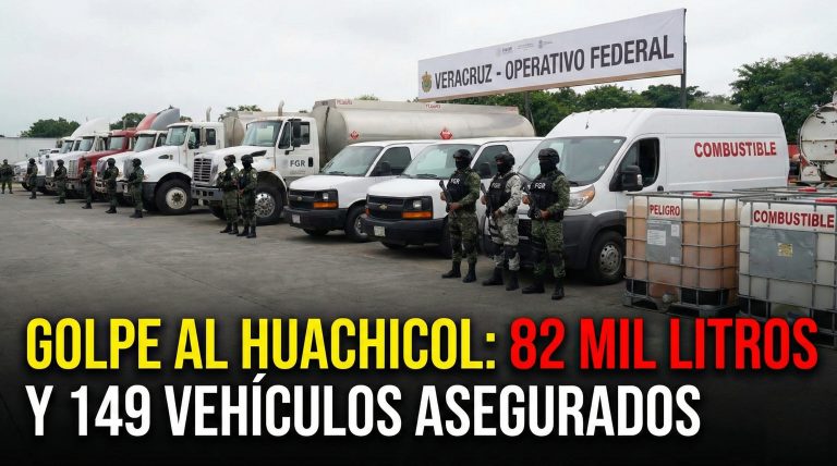 Duro golpe al huachicol en Veracruz: FGR asegura 82 mil litros y 149 vehículos