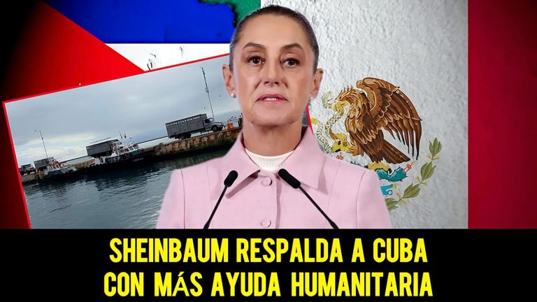 Sheinbaum respalda a Cuba con más ayuda humanitaria