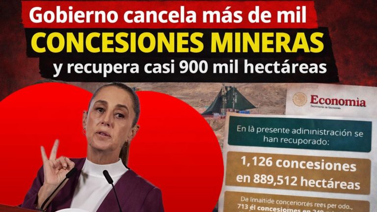 Gobierno cancela más de mil concesiones mineras y recupera casi 900 mil hectáreas